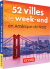 52 villes de week-end en Amérique du Nord