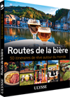 Routes de la bière - 50 itinéraires de rêve autour du monde
