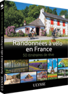 Randonnées à vélo en France - 50 itinéraires de rêve