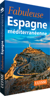 Fabuleuse Espagne méditerranéenne
