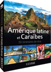 Amérique latine et Caraïbes - 50 itinéraires de rêve
