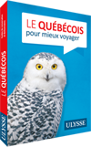 Le québécois pour mieux voyager