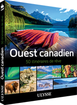 Ouest canadien - 50 itinéraires de rêve