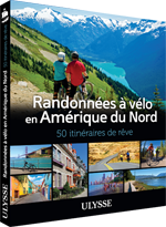 Randonnées à vélo Amérique du Nord - 50 itinéraires de rêve