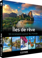 Îles de rêve - 50 itinéraires autour du monde