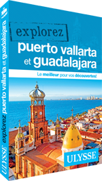 Explorez Puerto Vallarta et Guadalajara