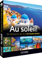 Au soleil! 50 itinéraires de rêve en toute saison