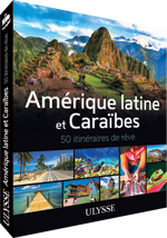 Amérique latine et Caraïbes - 50 itinéraires de rêve