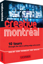 Guide to Creative Montreal