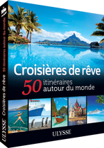 Croisières de rêve - 50 itinéraires autour du monde