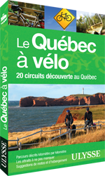 Le Québec à vélo - 20 circuits découverte au Québec