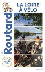 Routard la Loire à Vélo