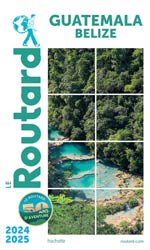 Routard Guatemala & Belize