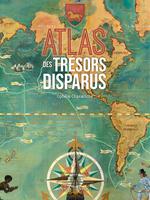 Atlas des trésors disparus