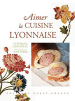 Aimer la Cuisine Lyonnaise