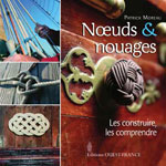 Nœuds & Nouages - les Construire, les Comprendre