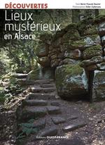 Lieux Mystérieux et Insolites en Alsace