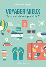 Voyager Mieux : Est-Ce Vraiment Possible?
