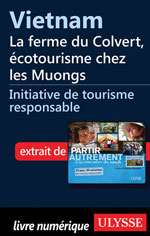 Vietnam - la ferme du Colvert, écotourisme chez les Muongs