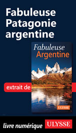 Fabuleuse Patagonie argentine