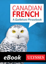 Canadian French - A Québécois Phrasebook