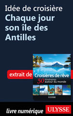 Idée de croisière Chaque jour son île des Antilles