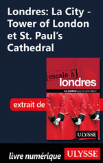 Londres: La City - Tower of London et St. Paul’s Cathedral