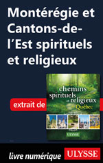 Montérégie et Cantons-de-l’Est spirituels et religieux