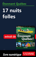 Étonnant Québec: 17 nuits folles