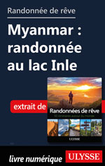 Randonnée de rêve - Myanmar : randonnée au lac Inle