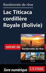 Randonnée de rêve - Lac Titicaca cordillère Royale (Bolivie)