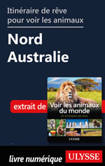 Itinéraire de rêve pour voir les animaux - Nord Australie