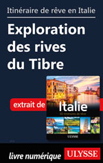 Itinéraire de rêve en Italie Exploration des rives du Tibre