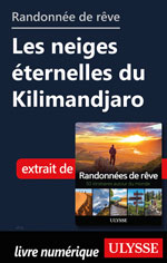 Randonnée de rêve - Les neiges éternelles du Kilimandjaro