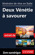 Itinéraire de rêve en Italie - Deux Vénétie à savourer