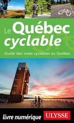 Le Québec cyclable - Guide des voies cyclables au Québec