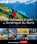 Randonnées à vélo Amérique du Nord - 50 itinéraires de rêve