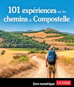 101 expériences sur les chemins de Compostelle