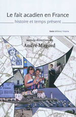 Le Fait Acadien en France : Histoire et Temps Présent