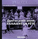 Quand Nos Grands-Parents Faisaient la Fête