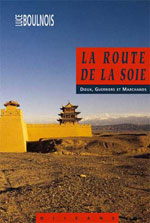 La Route de la Soie : Dieux, Guerriers et Marchands