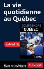 La vie quotidienne au Québec