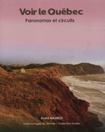 Voir le Québec- Panoramas et Circuits (Couv. Rigide)