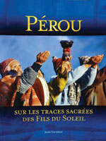 Pérou : sur les Traces Sacrées des Fils du Soleil