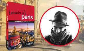  Escale &agrave; Paris : les incontournables de Yan Rioux