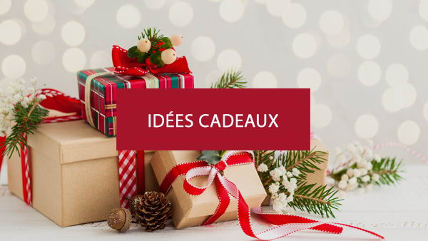 Idées cadeaux